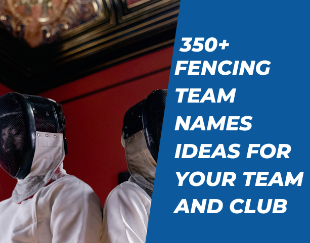 350+ Fencing Team Names Ideas for Your Team and Club