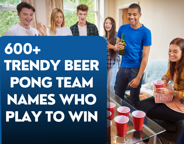 600+ Trendy Beer Pong Team Names Who Play to Win