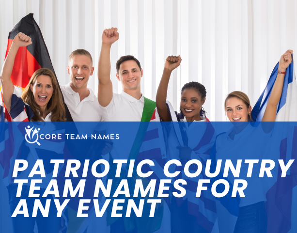 Creative Country Team Name Ideas for Your Crew