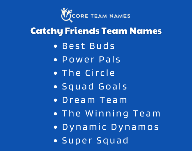 Catchy Friends Team Names