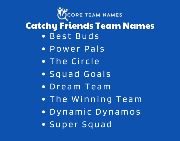 Catchy Friends Team Names
