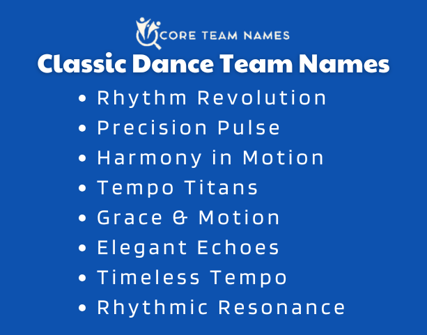 Classic Dance Team Names