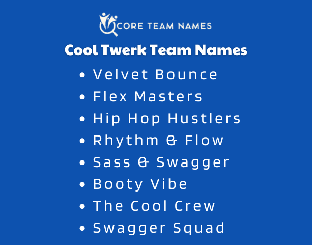 Cool Twerk Team Names