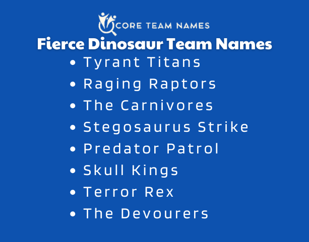 Fierce Dinosaur Team Names