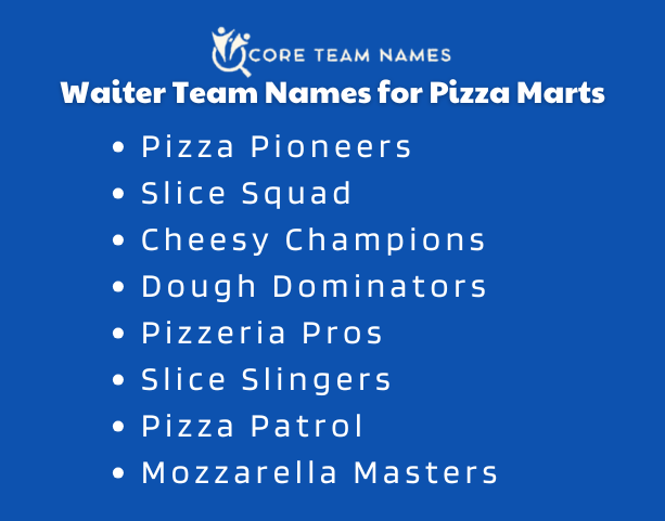 Waiter Team Names for Pizza Marts