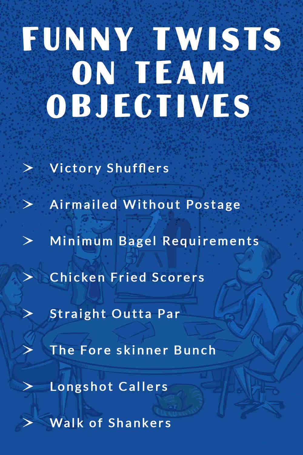 Funny Twists on Team Objectives