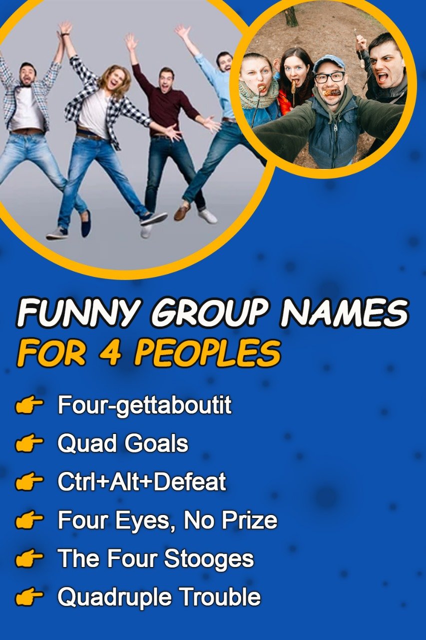 Funny Group Names for 4 People
